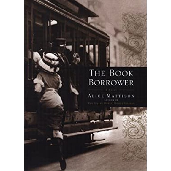 Pre-Owned The Book Borrower: A Novel (Hardcover) 0688168248 9780688168247