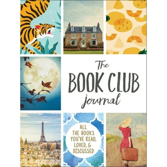 Pre-Owned The Book Club Journal: All the Books You've Read, Loved, & Discussed (Paperback) 1507214022 9781507214022