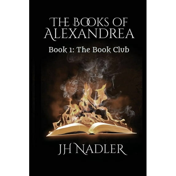 The Book Club: The Books of Alexandrea (Paperback) by Jh Nadler