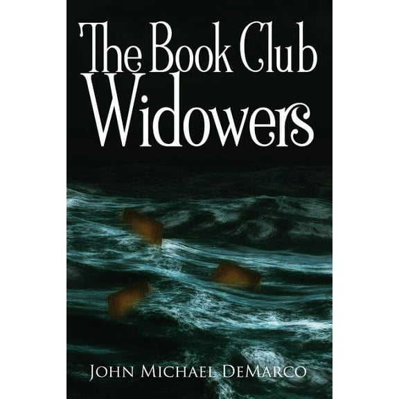 The Book Club Widowers Paperback 1720126143 9781720126140 John Michael DeMarco