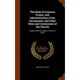David Common The Book of Common Prayer, and Administration of the Sacraments, and ...