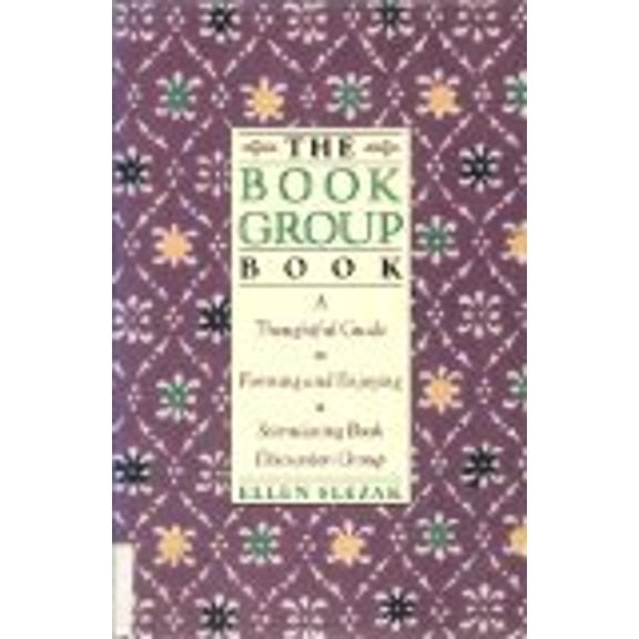 Pre-Owned The Book Grap Book : A Thoughtful Guide to Forming and Enjoying a Stimulating Book Discussion Group (Paperback) 9781556521959