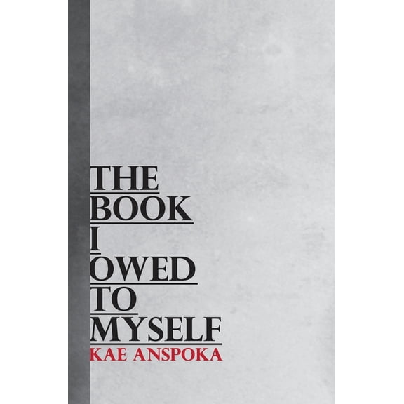 The Book I Owed to Myself: A Poetry Compilation Special Edition, (Hardcover)