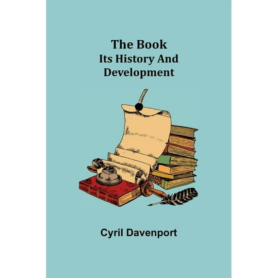 The Book: Its History and Development, (Paperback)