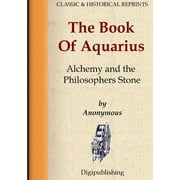 The Book Of Aquarius - Alchemy and the Philosophers Stone, Paperback