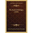 thumbnail image 1 of The Book Of Bridges (1850) (Paperback), 1 of 1