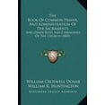 thumbnail image 1 of The Book Of Common Prayer, And Administration Of The Sacraments : And Other Rites And Ceremonies Of The Church (1885) (Paperback), 1 of 1