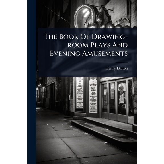 The Book Of Drawing-room Plays And Evening Amusements, (Paperback)