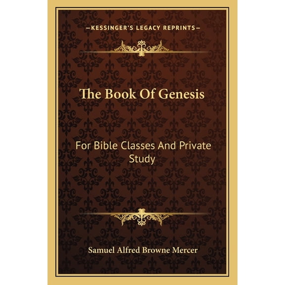 The Book Of Genesis : For Bible Classes And Private Study (Paperback)