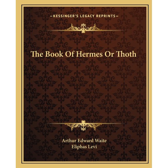 The Book Of Hermes Or Thoth (Paperback)