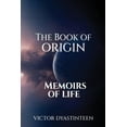 thumbnail image 1 of The Book Of Origin "Memoirs Of Life", (Paperback), 1 of 1