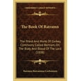 thumbnail image 1 of The Book of Ratramn: The Priest and Monk of Corbey, Commonly Called Bertram, on the Body and Blood of the Lord (1838) Paperback, 1 of 1