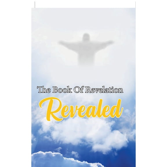 The Book Of Revelation Revealed (Hardcover)