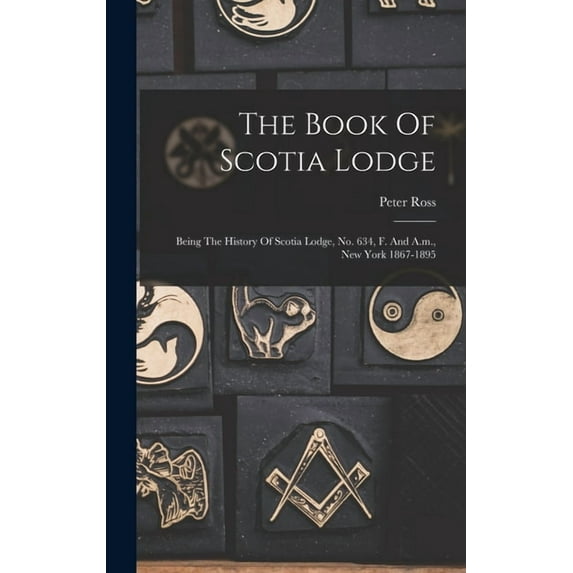 The Book Of Scotia Lodge, (Hardcover)
