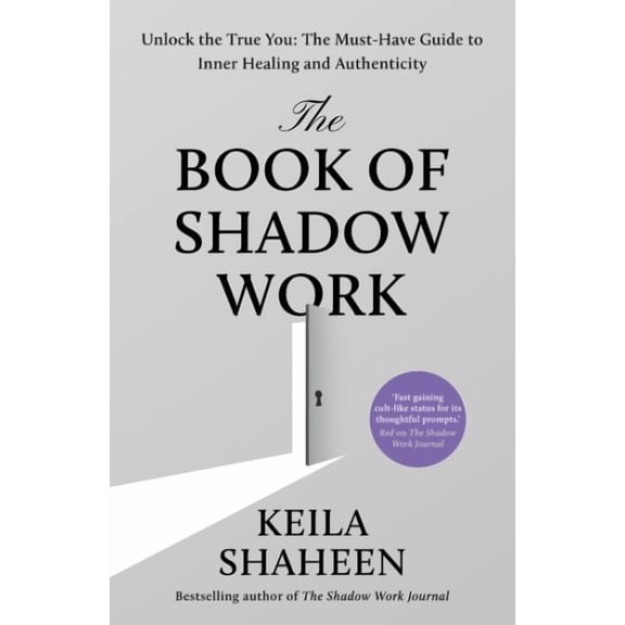 Keila Shaheen The Book of Shadow Work (Hardcover)