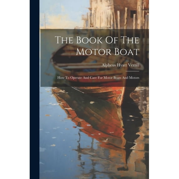 The Book Of The Motor Boat, (Paperback)