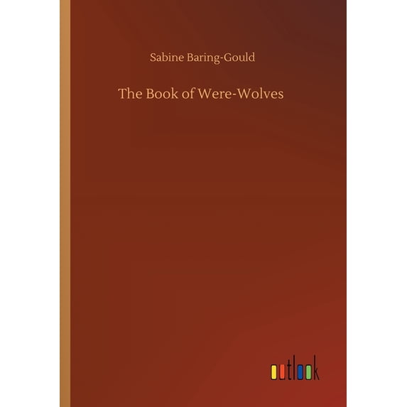 The Book of Were-Wolves, (Paperback)
