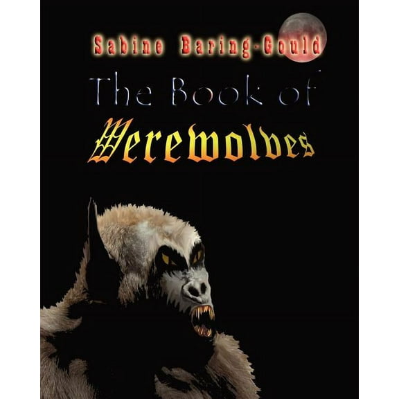 The Book Of Werewolves, (Paperback)