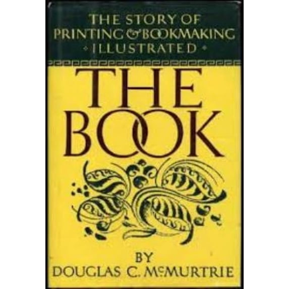 Pre-Owned The Book: The Story of Printing and Bookmaking (Hardcover) 0880293489 9780880293488