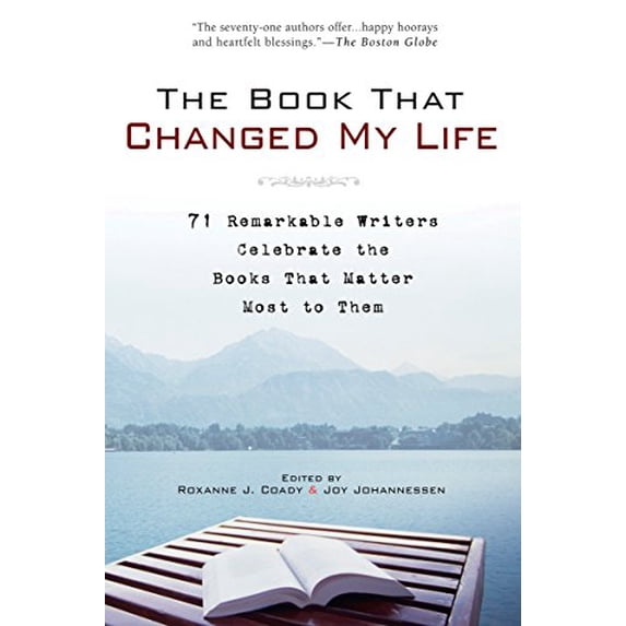 Pre-Owned The Book That Changed My Life: 71 Remarkable Writers Celebrate the Books That Matter Most to Them (Paperback) 1592403174 9781592403172