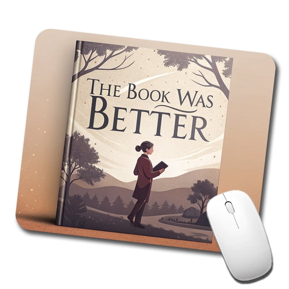 The Book Was Better Funny Mouse Pad Low Profile Gaming Mat