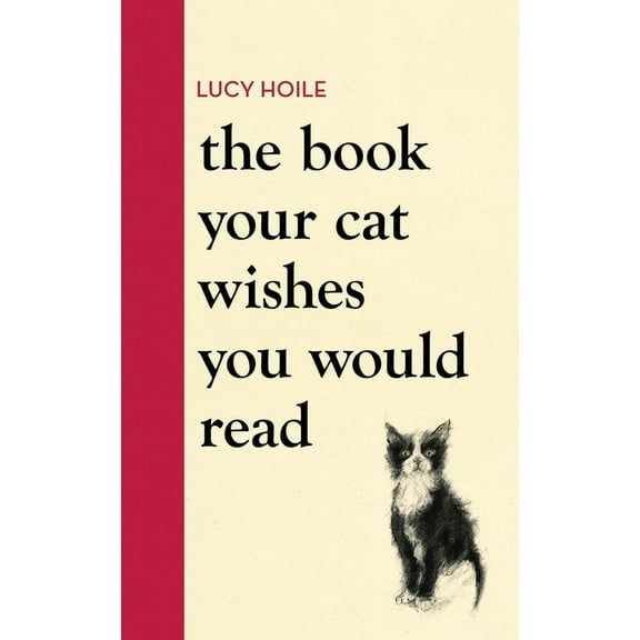The Book Your Cat Wishes You Would Read, (Hardcover)