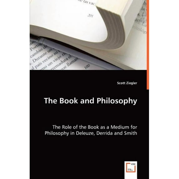 The Book and Philosophy - The Role of the Book as a Medium for Philosophy in Deleuze, Derrida and Smith (Paperback)