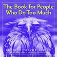 thumbnail image 1 of The Book for People Who Do Too Much (Hardcover), 1 of 1