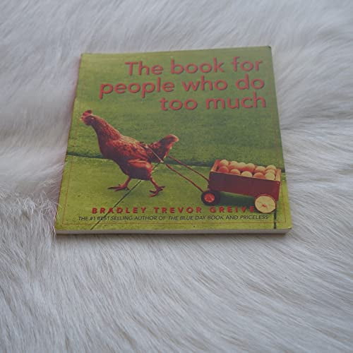 Pre-Owned THE BOOK FOR PEOPLE WHO DO TOO MUCH (Paperback) 1740513118 9781740513111