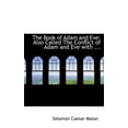 thumbnail image 1 of The Book of Adam and Eve : Also Called the Conflict of Adam and Eve with ... (Hardcover), 1 of 1