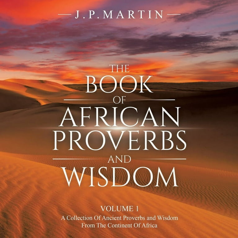 African Proverbs: The Wisdom of a Continent