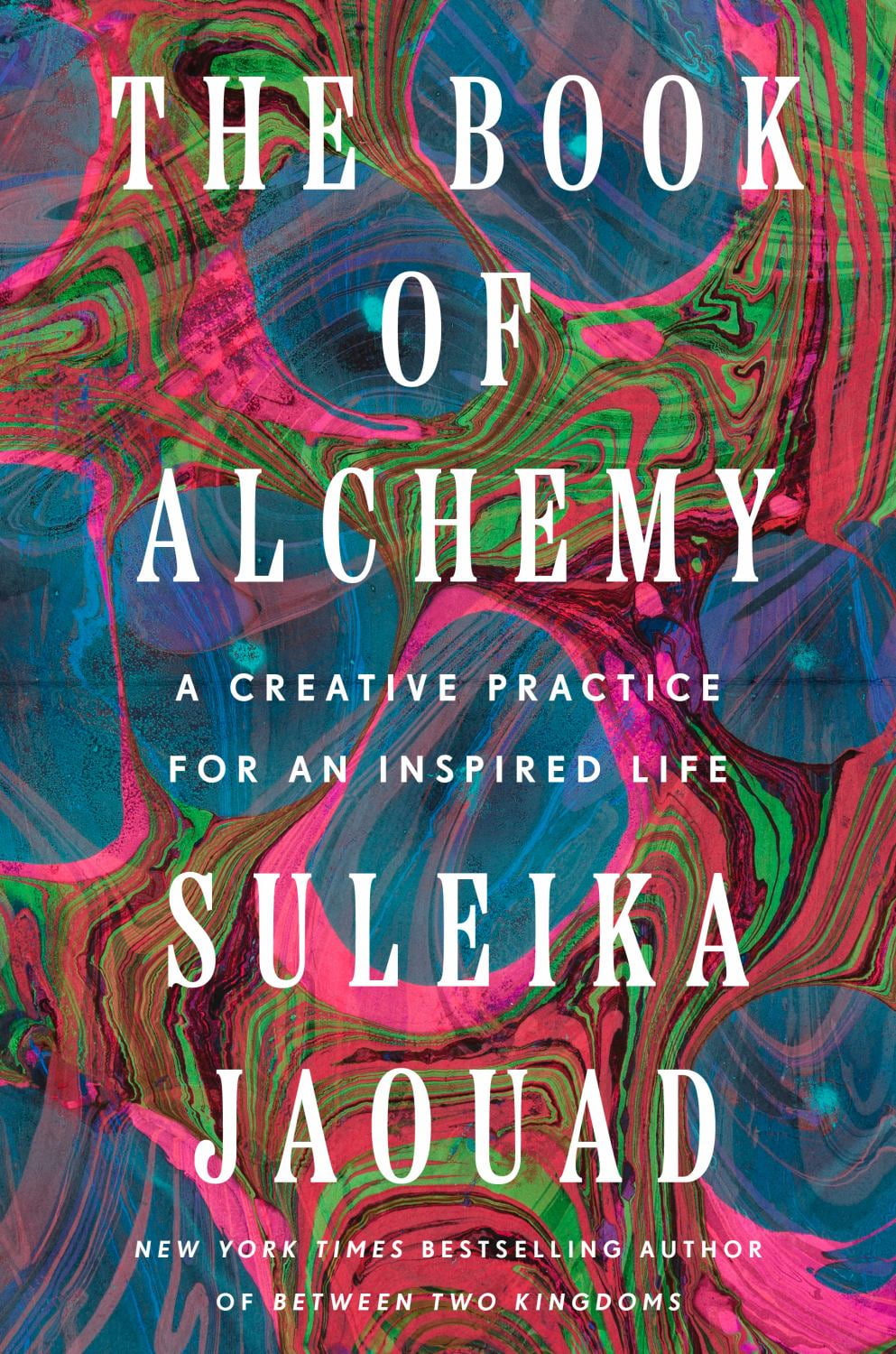 Suleika Jaouad: The Book of Alchemy: A Creative Practice for an Inspired Life (Hardcover)