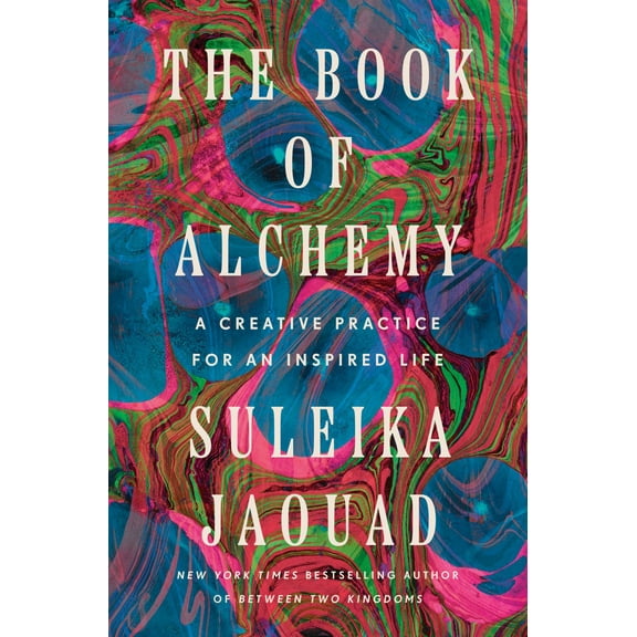 The Book of Alchemy: A Creative Practice for an Inspired Life (Hardcover)