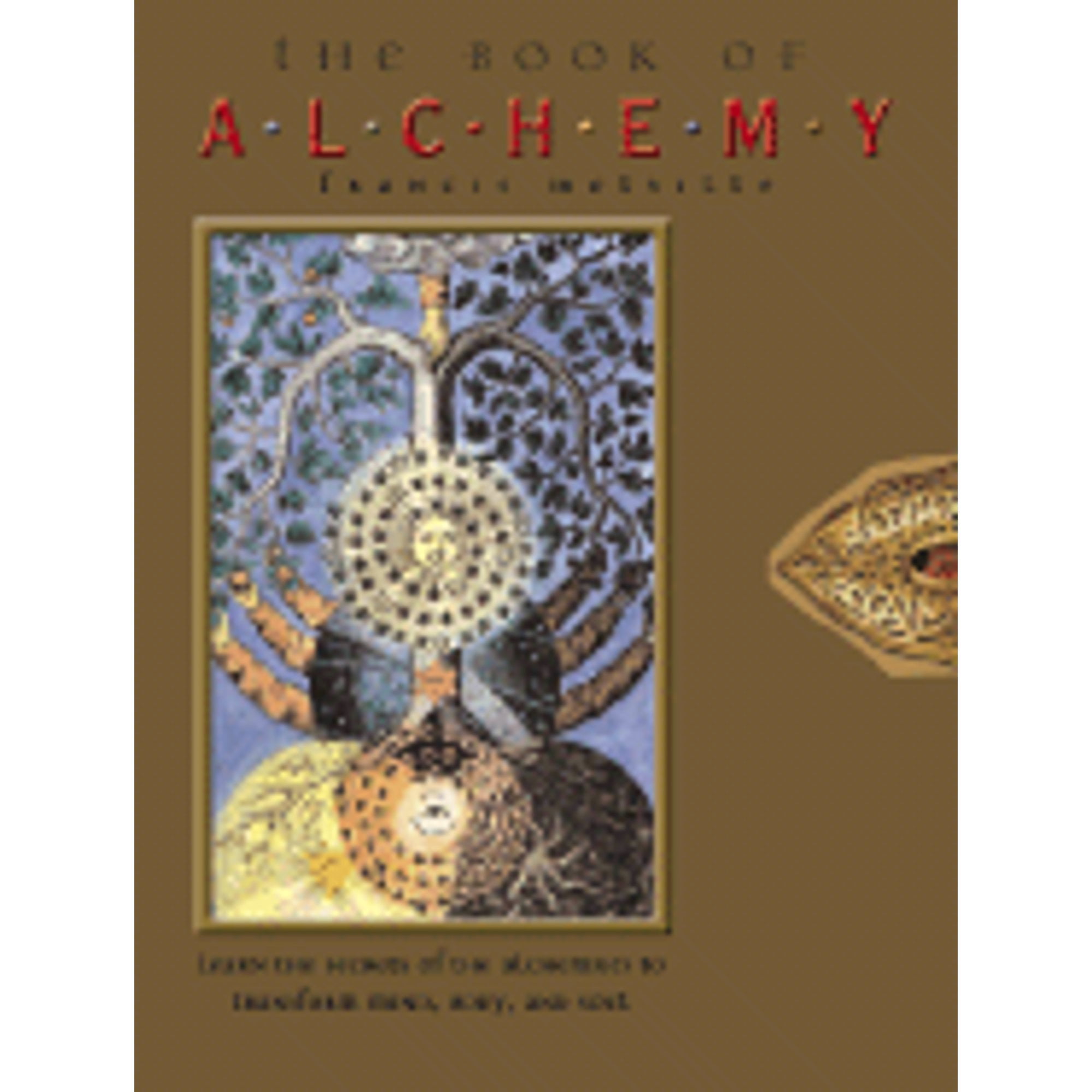 Pre-Owned The Book of Alchemy: Learn the Secrets of the Alchemists to ...