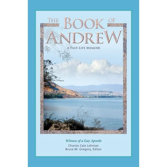 The Book of Andrew: A Past-Life Memoir, (Paperback)