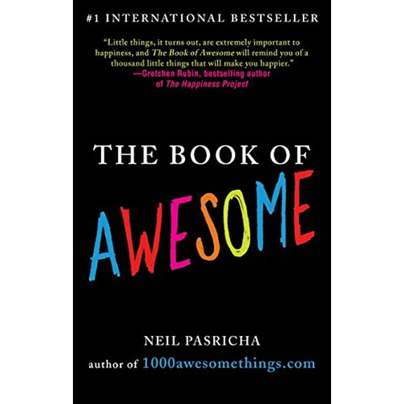 Pre-Owned The Book of Awesome: Snow Days, Bakery Air, Finding Money in Your Pocket, and Other Simple, Brilliant Things (Paperback) 0425238903 9780425238905