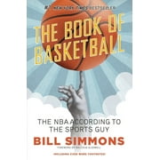 BILL SIMMONS; MALCOLM GLADWELL The Book of Basketball: The NBA According to the Sports Guy, (Paperback)