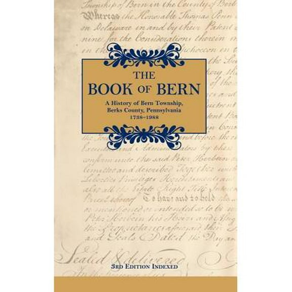 The Book of Bern, a History of Bern Township, Berks County, Pennsylvania 1738-1988