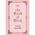 thumbnail image 1 of Pre-Owned The Book of Bitch (Hardcover) 1760529656 9781760529659, 1 of 1