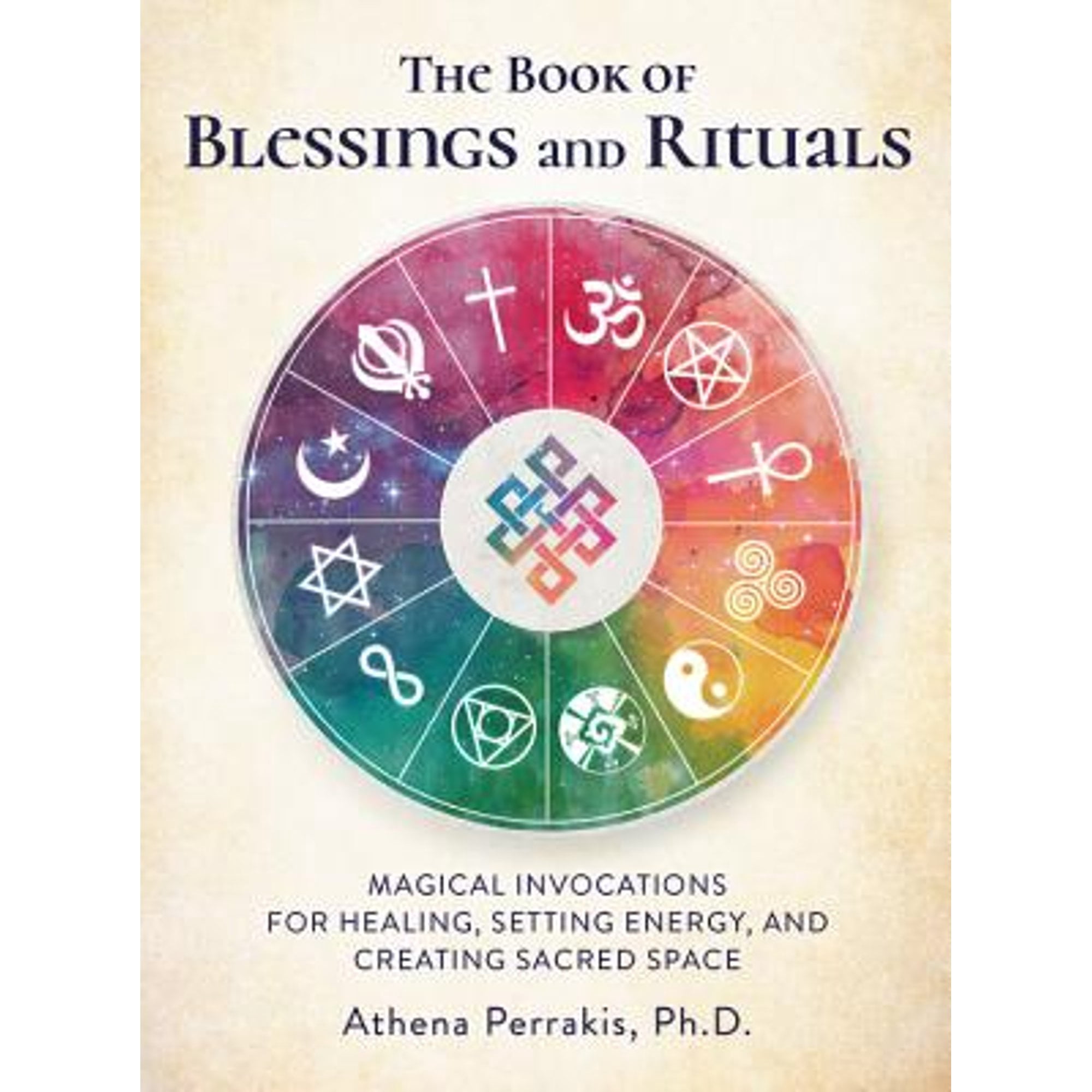 Pre-Owned The Book of Blessings and Rituals: Magical Invocations for ...