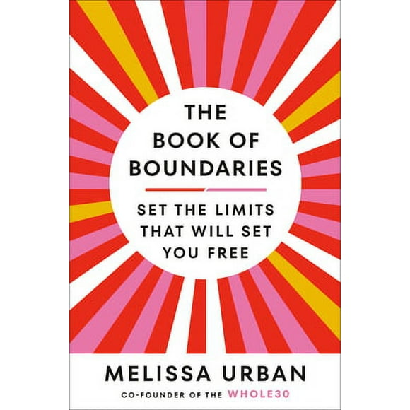 Pre-Owned The Book of Boundaries: Set the Limits That Will Set You Free (Hardcover 9780593448700) by Melissa Urban