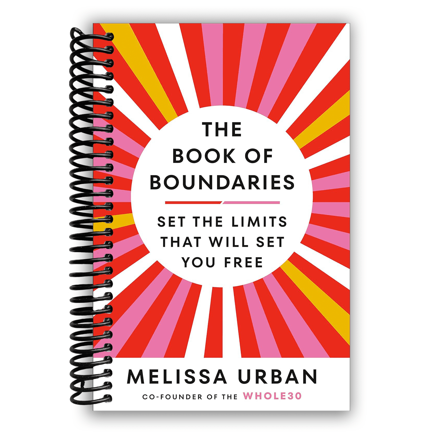 The Book of Boundaries: Set the Limits That Will Set You Free