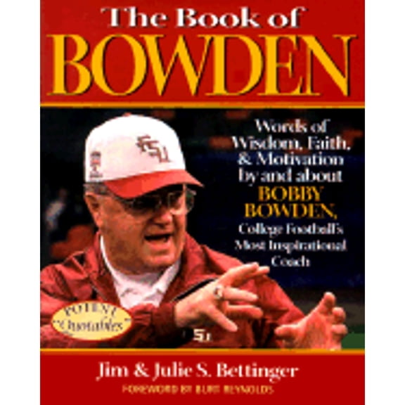 Pre-Owned The Book of Bowden (Hardcover) by Jim Bettinger, Julie S Bettinger, Burt Reynolds