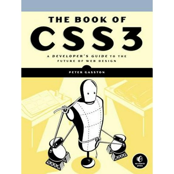 Pre-Owned The Book of CSS3: A Developer's Guide to the Future of Web Design (Paperback) 1593272863 9781593272869