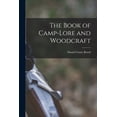 thumbnail image 1 of The Book of Camp-lore and Woodcraft (Paperback), 1 of 1