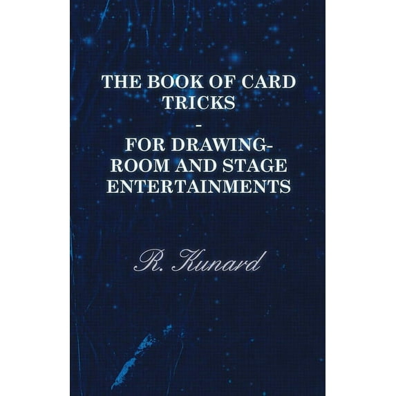 The Book of Card Tricks - For Drawing-Room and Stage Entertainments, (Paperback)