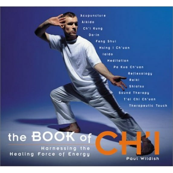 Pre-Owned The Book of Ch'i: Harnessing the Healing Forces Energy (Paperback) 1582900299 9781582900292