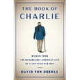 thumbnail image 1 of Pre-Owned The Book of Charlie: Wisdom from the Remarkable American Life of a 109-Year-Old Man (Hardcover) 1476773920 9781476773926, 1 of 1