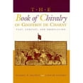 thumbnail image 1 of Pre-Owned The Book of Chivalry of Geoffroi de Charny: Text, Context, and Translation (Paperback) 0812215796 9780812215793, 1 of 1