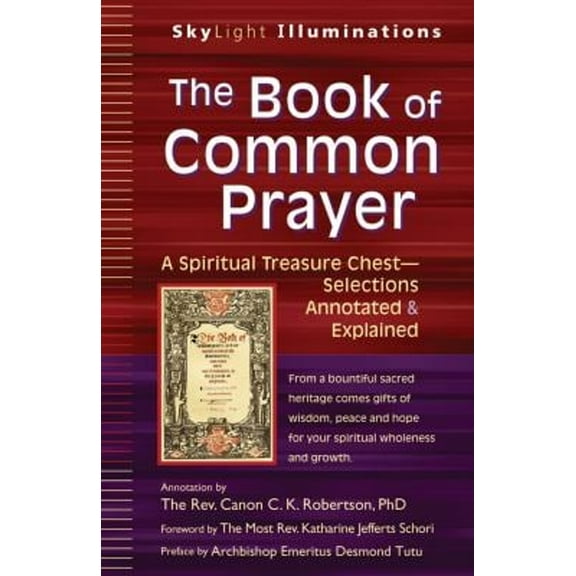 Pre-Owned The Book of Common Prayer: A Spiritual Treasure Chest--Selections Annotated & Explained (Paperback) 1594735247 9781594735240